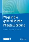 Wege in die generalistische Pflegeausbildung (eBook, PDF)