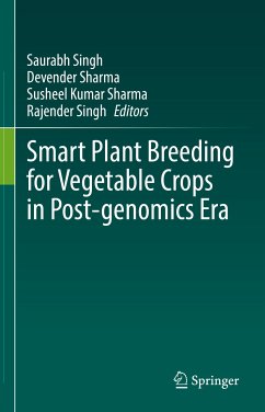 Smart Plant Breeding for Vegetable Crops in Post-genomics Era (eBook, PDF)
