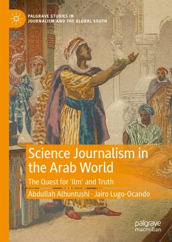 Science Journalism in the Arab World (eBook, PDF) - Alhuntushi, Abdullah; Lugo-Ocando, Jairo