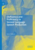 Disfluency and Proficiency in Second Language Speech Production (eBook, PDF)