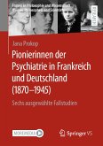 Pionierinnen der Psychiatrie in Frankreich und Deutschland (1870 – 1945) (eBook, PDF)