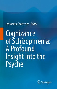 Cognizance of Schizophrenia:: A Profound Insight into the Psyche (eBook, PDF)