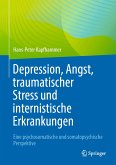 Depression, Angst, traumatischer Stress und internistische Erkrankungen (eBook, PDF)
