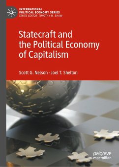 Statecraft and the Political Economy of Capitalism (eBook, PDF) - Nelson, Scott G.; Shelton, Joel T.