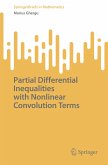 Partial Differential Inequalities with Nonlinear Convolution Terms (eBook, PDF)