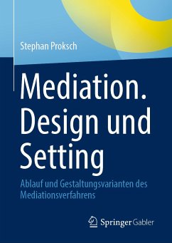 Mediation. Design und Setting (eBook, PDF) - Proksch, Stephan