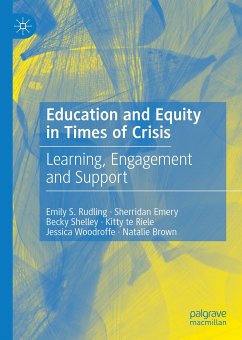 Education and Equity in Times of Crisis (eBook, PDF) - Rudling, Emily S.; Emery, Sherridan; Shelley, Becky; te Riele, Kitty; Woodroffe, Jessica; Brown, Natalie
