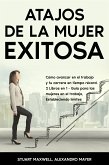 Atajos de la Mujer Exitosa (eBook, ePUB)