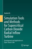 Simulation Tools and Methods for Supercritical Carbon Dioxide Radial Inflow Turbine (eBook, PDF)