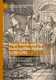Roger Bacon and the Incorruptible Human, 1220-1292 (eBook, PDF)