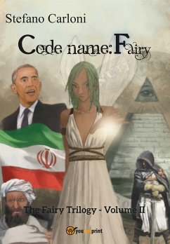 Codename: Fairy. The Fairy Trilogy - Volume II (eBook, PDF) - Carloni, Stefano