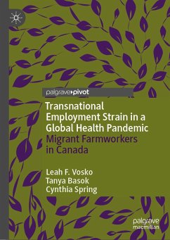 Transnational Employment Strain in a Global Health Pandemic (eBook, PDF) - Vosko, Leah F.; Basok, Tanya; Spring, Cynthia