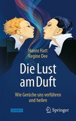 Die Lust am Duft (eBook, PDF) - Hatt, Hanns; Dee, Regine