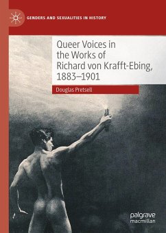 Queer Voices in the Works of Richard von Krafft-Ebing, 1883–1901 (eBook, PDF) - Pretsell, Douglas