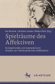 Spielräume des Affektiven (eBook, PDF)