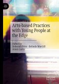Arts-based Practices with Young People at the Edge (eBook, PDF)