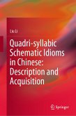 Quadri-syllabic Schematic Idioms in Chinese: Description and Acquisition (eBook, PDF)