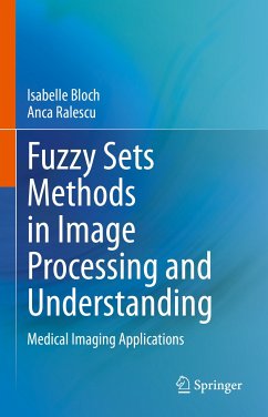 Fuzzy Sets Methods in Image Processing and Understanding (eBook, PDF) - Bloch, Isabelle; Ralescu, Anca