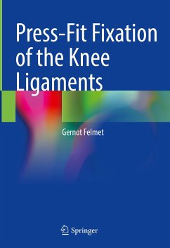 Press-Fit Fixation of the Knee Ligaments (eBook, PDF) - Felmet, Gernot