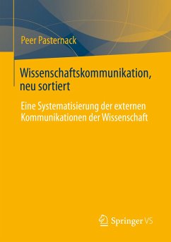 Wissenschaftskommunikation, neu sortiert (eBook, PDF) - Pasternack, Peer