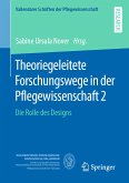 Theoriegeleitete Forschungswege in der Pflegewissenschaft 2 (eBook, PDF)