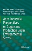 Agro-industrial Perspectives on Sugarcane Production under Environmental Stress (eBook, PDF)