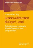 Gemeinwohlorientiert, ökologisch, sozial (eBook, PDF)