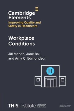 Workplace Conditions - Maben, Jill (University of Surrey); Ball, Jane (University of Southampton); Edmondson, Amy C. (Harvard Business School, Massachusetts)