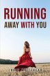 RUNNING AWAY WITH YOU - Bild 1