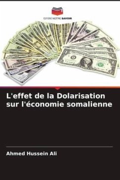 L'effet de la Dolarisation sur l'économie somalienne - Ali, Ahmed Hussein