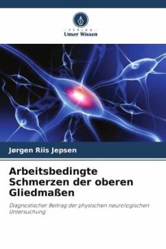 Arbeitsbedingte Schmerzen der oberen Gliedmaßen - Jepsen, Jørgen Riis