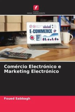 Comércio Electrónico e Marketing Electrónico - Sabbagh, Foued