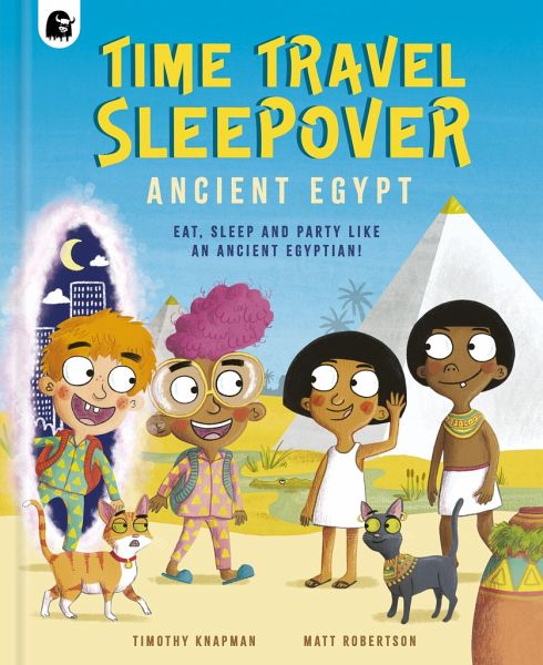 Time Travel Sleepover: Ancient Egypt Time Travel Sleepover: Ancient Egypt