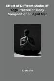 Effect of Different Modes of Yoga Practice on Body Composition on Aged Men
