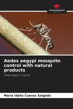 Aedes aegypi mosquito control with natural products - Cuevas Salgado, María Idalia