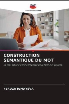 CONSTRUCTION SÉMANTIQUE DU MOT - JUMAYEVA, FERUZA