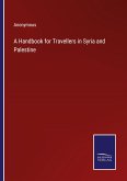 A Handbook for Travellers in Syria and Palestine