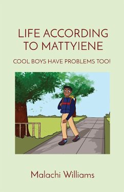 LIFE ACCORDING TO MATTYIENE - Williams, Malachi