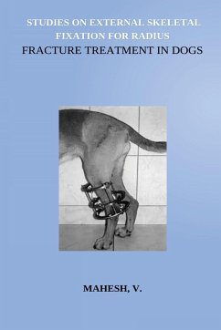 Studies on External Skeletal Fixation For Radius Fracture Treatment In Dogs - V, Mahesh