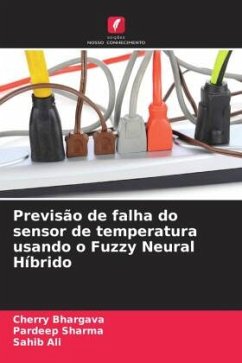 Previsão de falha do sensor de temperatura usando o Fuzzy Neural Híbrido - Bhargava, Cherry;Sharma, Pardeep;Ali, Sahib