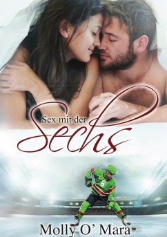 Sex mit der Sechs - O' Mara, Molly