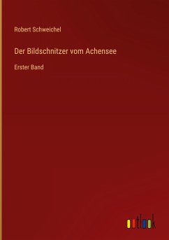 Der Bildschnitzer vom Achensee