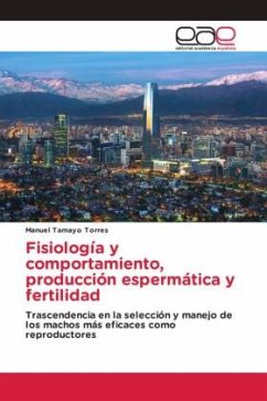 Fisiología y comportamiento, producción espermática y fertilidad