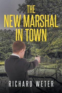 The New Marshal in Town - Weter, Richard