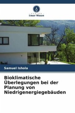 Bioklimatische Überlegungen bei der Planung von Niedrigenergiegebäuden - Ishola, Samuel