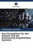 Eine Perspektive für den Entwurf und die Entwicklung eingebetteter Systeme