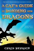 A Cat's Guide to Bonding with Dragons