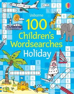 100 Children's Wordsearches: Holiday - Clarke, Phillip