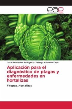 Aplicación para el diagnóstico de plagas y enfermedades en hortalizas - Fernández Rodríguez, David;Albarado Capo, Yelenys
