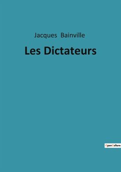 Les Dictateurs - Bainville, Jacques